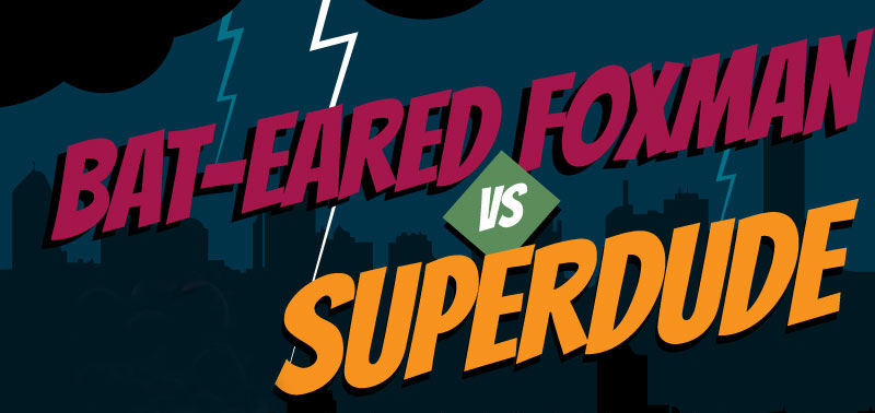 digital marketing battle bat-eared foxman vs superdude
