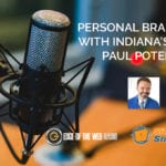 Personal Branding with Indiana’s Very Own Paul Poteet