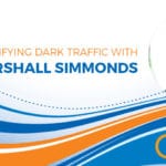 EDGE of the web: Demystifying dark traffic with Marshall Simmonds