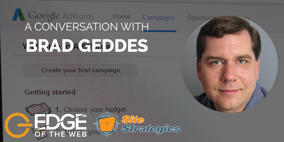 EDGE of the Web: A conversation with Brad Geddes