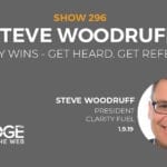 Steve Woodruff on the What and Why of Clarity