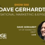 How to Become a Digital Marketer with Dave Gerhardt
