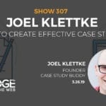The Single Most Important Kind of Content: Case Studies with Joel Klettke