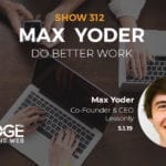How Lessonly Helps People Do Better Work with Max Yoder