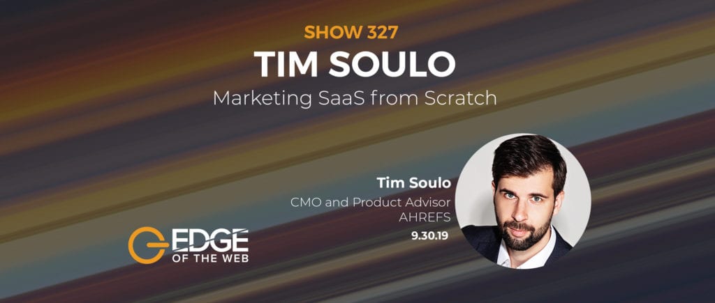 Tim Soulo on EDGE of the Web EP327