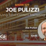 Long-Term Content Marketing with Joe Pulizzi