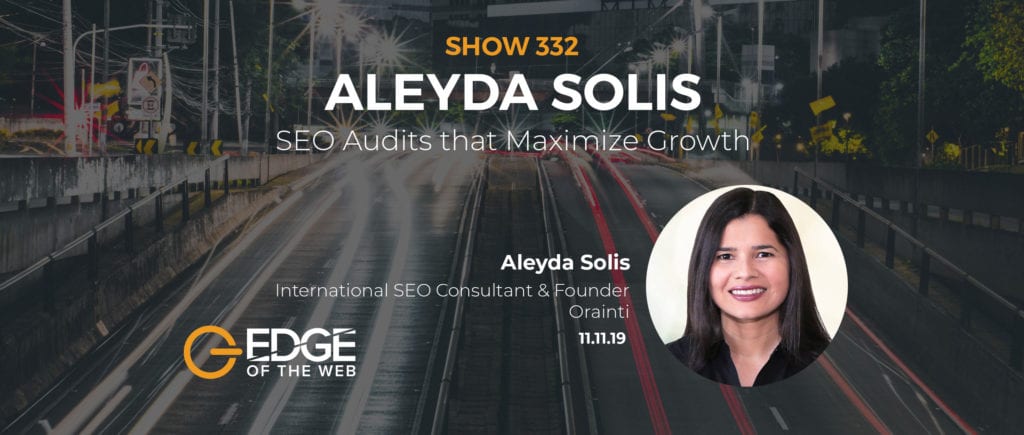 Aleyda Solis EDGE Featured Image for EP332