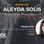 SEO Audits That Maximize Growth with Aleyda Solis