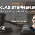 Marketers: Are You Breaking the Law? Niklas Stephenson of Legal Monster