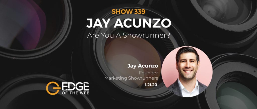Jay Acunzo EDGE of the Web Featured Guest
