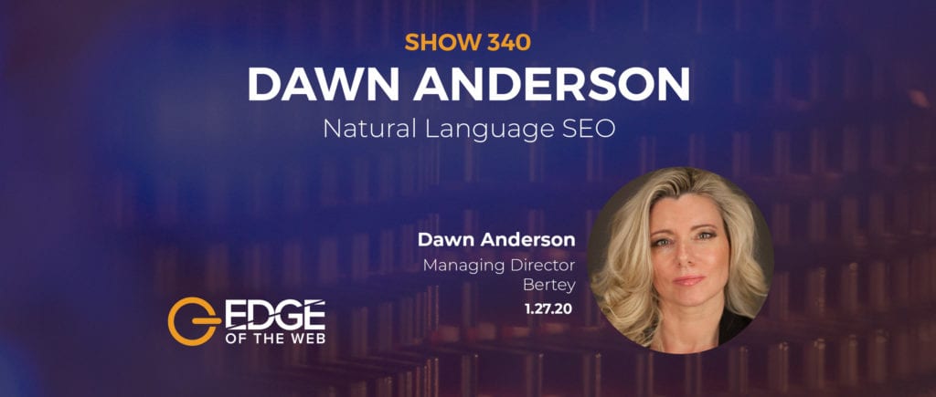 Dawn Anderson Featured Guest of EDGE of the Web