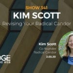 Revising Your Radical Candor with Kim Scott