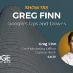 Google’s Ups and Downs with Greg Finn of Cypress North