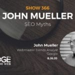 SEO Myths and Other Google Topics with John Mueller