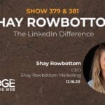 The LinkedIn Difference with Shay Rowbottom