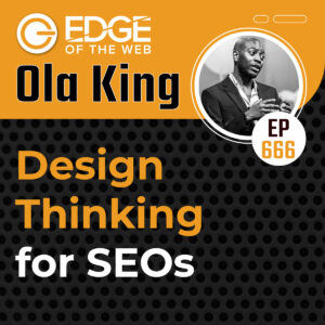 Podcast Cover: Ola King: Design Thinking for SEOs